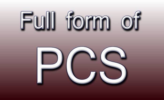 Do You Know What’s PCS Full Form in English?